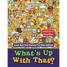 What's Up With That? Activities For Young Minds - Look And Find Games For Kids Edition