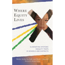 Where Equity Lives: Eliminating Systemic Inequity Traps in Schools and Districts