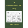 The Random Genetic Drift Fallacy