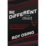 Be Different or Be Dead: The Audacious 'Unheard-Of Ways' I Took a Startup to a Billion in Sales