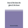 Arran of the bens, the glens & the brave