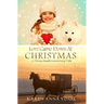 Love Came Down At Christmas: A Fancy Amish Smicksburg Tale