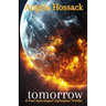 tomorrow: a post apolcalyptic dystopian thriller