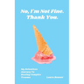 No, I'm Not Fine. Thank You.