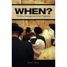 When?: Thinking Through the Olivet Prophecy