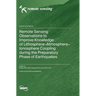 Remote Sensing Observations to Improve Knowledge of Lithosphere-Atmosphere-Ionosphere Coupling during the Preparatory Phase of Earthquakes