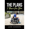 The Plans I Have for You: An Autobiographical Memoir