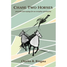 Chase Two Horses