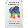 Lies with a Straight Face: Exposing the Cranks and Cons Inside the 'Ex-Gay' Industry