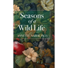 Seasons of a Wild Life