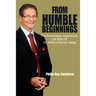 From Humble Beginnings: The Phenomenal, Inspirational Life Story of Dr. Anthony Norman Sabga