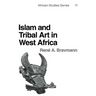 Islam and Tribal Art in West Africa
