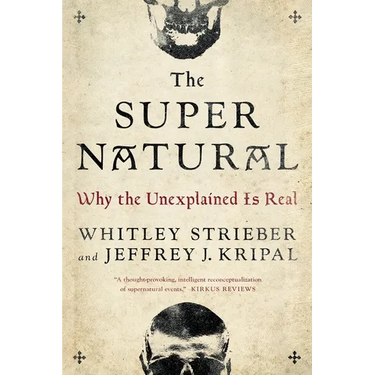 The Super Natural: Why the Unexplained Is Real
