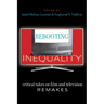 Rebooting Inequality: Critical Takes on Film and Television Remakes