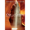 Out of the Canyon: Retracing New Steps Home Amidst Human Suffering