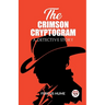 The Crimson Cryptogram A Detective Story