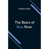 The Bears of Blue River
