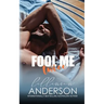 Fool Me Twice: a Cartwright Brother Romance