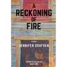 A Reckoning of Fire