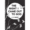 The Night I Came Out to God