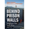 Behind Prison Walls: Unlocking a Safer South Africa