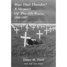 Was That Thunder ?: A Memoir Of Pro-life Rescue, 1988-1997