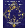 The Lost Zodiac of Rudolf Steiner: Exploring the four sets of zodiac images designed by Rudolf Steiner