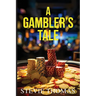 A Gambler's Tale