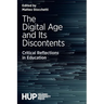 The Digital Age and Its Discontents: Critical Reflections in Education