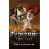 Tymzup: Tick Tock
