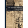 The Definer's Manual: Being A Dictionary On A New Plan