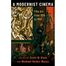 Modernist Cinema: Film Art from 1914 to 1941