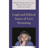 Legal and Ethical Issues of Live Streaming