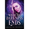 Where the Darkness Ends