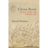 China Root: Taoism, Ch'an, and Original Zen