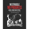 No Struggle No Progress: Ruchell Magee Speaks: Ruchell Cinque Magee speaks: a critical interview on the Marin Court House shoot-out