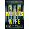 The Pastor's Wife: A totally gripping psychological thriller packed with twists