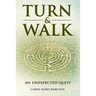 Turn & Walk: an unexpected quest