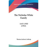 The Nicholas White Family: 1643-1900 (1902)