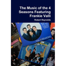The Music of the 4 Seasons Featuring Frankie Valli