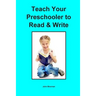 Teach Your Preschooler to Read & Write