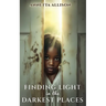 Finding Light in the Darkest Places
