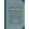 The New Testament: A Reprint of the Edition of 1534 with the Translator's Prefaces and Notes and the Variants of the Edition of 1525