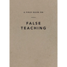 A Field Guide on False Teaching