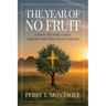The Year of No Fruit: A Story of Grief, Grace, and the God Who Never Lets Go