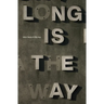 Long Is the Way