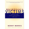 Righteous Victims: A History of the Zionist-Arab Conflict, 1881-2001