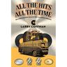 All The Hits All The Time: More Distinctive Rock Memories from the Coffman Collection