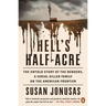 Hell's Half-Acre: The Untold Story of the Benders, a Serial Killer Family on the American Frontier