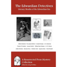 The Edwardian Detectives: Literary Sleuths of the Edwardian Era